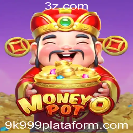 Explorando o Mundo de MoneyPot: A Nova Sensação de Jogo na Plataforma 9K999