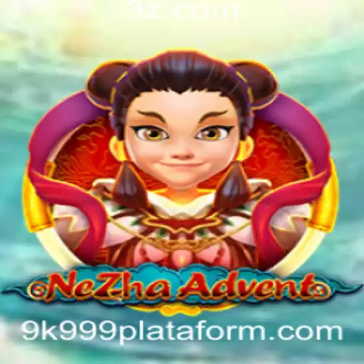 NeZhaAdvent: A Excitante Jornada na Plataforma 9K999